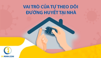 Vai trò, trở ngại và lưu ý khi tự theo dõi đường huyết tại nhà