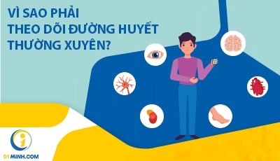 VÌ SAO PHẢI THEO DÕI ĐƯỜNG HUYẾT THƯỜNG XUYÊN?